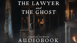 The Lawyer and the Ghost by Charles Dickens  Full Audiobook  Horror Short Stories [upl. by Aidan]