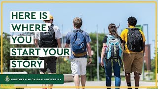 Northern Michigan University Here Is Where You Start Your Story [upl. by Rilda]