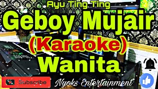 GEBOY MUJAIR  Ayu Ting Ting KARAOKE Nada Wanita [upl. by Byrne19]