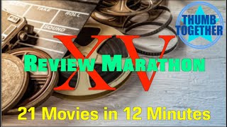 REVIEW MARATHON 15  21 Movies in 12 Minutes [upl. by Jarvis]