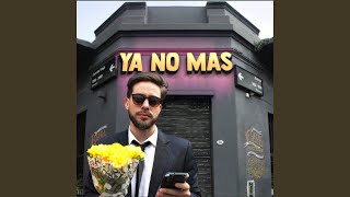 Ya no Mas [upl. by Donnamarie]