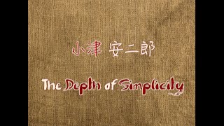 Yasujirō Ozu  The Depth of Simplicity [upl. by Eidoc183]