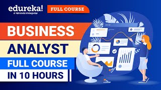 Business Analyst Full Course 2024  Business Analyst Tutorial For Beginners  Edureka [upl. by Amato438]