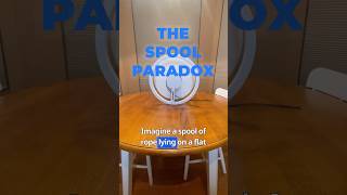 The Spool Paradox science experiment physicsninja [upl. by Anehsak]