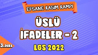 Üslü İfadeler  2  Efsane Kasım Kampı 3Ders  LGS [upl. by Ibbor]