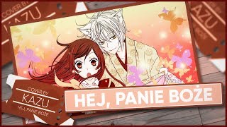 Kamisama Hajimemashita OP 「Hej Panie Boże」  Cover by Kazu POLISH [upl. by Alraep472]