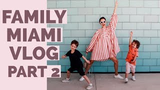 Never Ending Adventures MIAMI PART 2  FAMILY TRAVEL VLOG [upl. by Lolande]