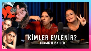 TÜRK ÜNLÜLERLE EVLENİR Mİ AYRILIR MI Mukbang  Toksik İlişkiler [upl. by Otto]