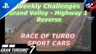 Gran Turismo 7 Race of Turbo Sport Cars  Grand Valley  Highway 1 Reverse  GT7 Weekly Challenges [upl. by Gish]