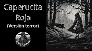 CAPERUCITA ROJA version terror  Audiolibro en español [upl. by Anne-Marie886]