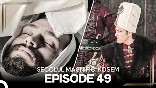 Secolul Magnific Kosem  Episode 49 [upl. by Yenittirb]