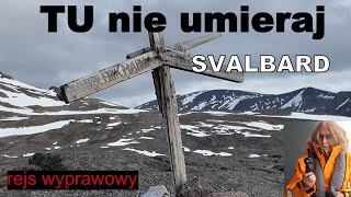 Svalbard Tu nie umieraj Rejs wyprawowy [upl. by Maribel]