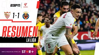 ¡LOS BLANQUIRROJOS NO PUDIERON CON EL SUBMARINO AMARILLO EN CASA  Sevilla 11 Villarreal  RESUMEN [upl. by Farand]