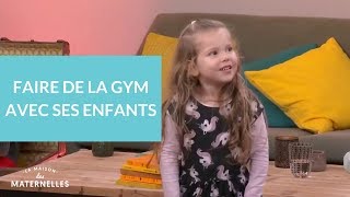 Faire de la gym avec ses enfants  La Maison des Maternelles LMDM [upl. by Adall]