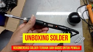 REKOMENDASI SOLDER TERBAIK DAN BAGUS UNTUK PEMULA  UNBOXING SOLDER [upl. by Eddi]