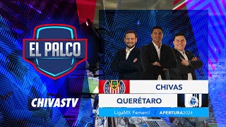 Chivas Femenil vs Querétaro  El Palco de CHIVASTV  Apertura 2024  Liga MX [upl. by Hourihan]