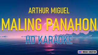 Arthur Miguel  MALING PANAHON  HD KARAOKE LYRICS [upl. by Ralfston737]