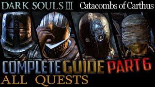 Dark Souls 3 All Quests in Order  Missable Content  Part 6 Catacombs of Carthus [upl. by Dex]