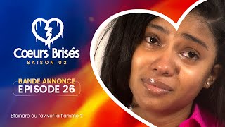 COEURS BRISÉS  Saison 2  Episode 26  Bande Annonce [upl. by Vaas]