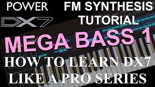 How To Learn Yamaha DX7 like a Pro  DX7 FM Mega Bass Tutorial Series Part 1 Sub Bass1 [upl. by Emmery]