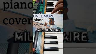 🔥💯 Millionaire song  😎😱 YOYO HONEY SINGH  once again piano cover🔥🔥 trending millionaire piano [upl. by Eerahs]