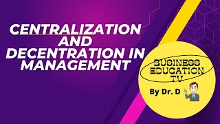 Centralization and Decentralization in Management [upl. by Noonan]