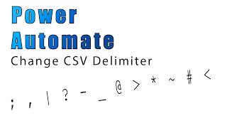 PowerAutomate  Change CSV Delimiter [upl. by Ahsropal738]