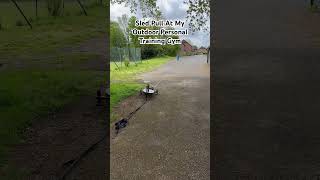 Sled Pull At My Outdoor Personal Training Gym personaltrainer personaltraining gymworkout gym [upl. by Mazurek]