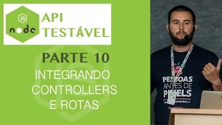 Nodejs API testável 10  Routes e Controller [upl. by Diena220]