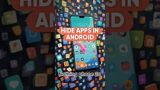 How to hide apps and Icons in android phone in nothing 2a nothing phone 2a mein kaise apps hide kare [upl. by Ynots]