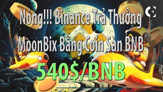 Nóng Binance Thông Báo Airdrop Trả Thưởng Cho Mini Game Moonbix Bằng Coin Sàn BNB Rất Giá Trị [upl. by Meil199]