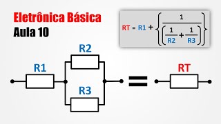 Eletrônica Básica para Iniciantes  Aula 10  Circuitos Série Paralelo e Misto [upl. by Lean44]