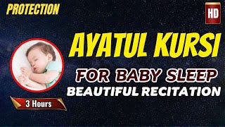 AYATUL KURSI FOR BABY SLEEP  BEAUTIFUL RECITATION  WOMAN VOICE [upl. by Aicilegna131]