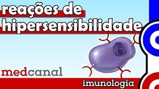 Reações de Hipersensibilidade IMUNOLOGIA Vídeo 10 [upl. by Lenzi]