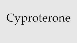 How to Pronounce Cyproterone [upl. by Criswell42]