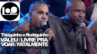 Thiaguinho e Rodriguinho  Valeu  Livre Pra Voar  Fatalmente  MÚSICA  2024 Loometv [upl. by Raji871]