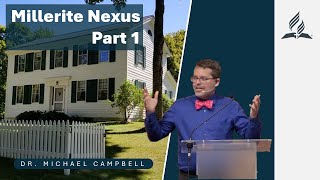 Millerite Nexus Part 1  Dr Michael Campbell [upl. by Erlin]