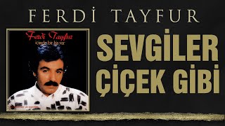 Ferdi Tayfur  Sevgiler Çiçek Gibi FerdiFon LP orijinal plak kaydı 003ismail [upl. by Cornall779]