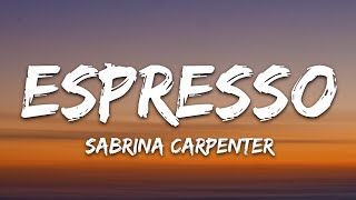 Sabrina Carpenter  Espresso Lyrics [upl. by Aniara783]