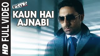 Kaun Hai Ajnabi Full HD Song  Game  Abhishek Bachchan Sarah Jane Dias Kangana Ranaut [upl. by Darce]