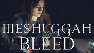 Meshuggah Bleed  Sarah Longfield [upl. by O'Malley136]