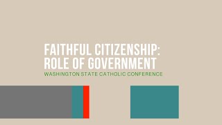 Faithful Citizenship The Role of Government [upl. by Neisa]