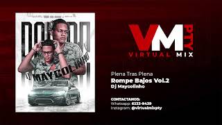 ROMPE BAJOS MIXTAPE PARTE 2  DJ MAYCOLINHO  PLENA TRAS PLENA 2022 [upl. by Anirt]