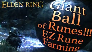 Elden Ring  Easy Rune Farming Guide  Big Ball of Runes [upl. by Lamrert]