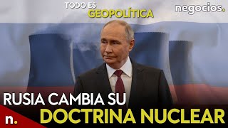 TODO ES GEOPOLÍTICA Rusia cambia su doctrina nuclear Turquía a los BRICS y Polonia avisa a la OTAN [upl. by Vescuso]