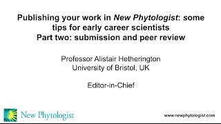 Publishing in New Phytologist  part two Submission and peer review [upl. by Duntson462]