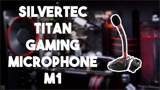 Silvertec Titan Gaming Microphone M1 Unboxing amp Review [upl. by Htebesile]