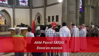 Envoi en mission et bénédiction – Abbé Pascal SARJAS [upl. by Nosbig]