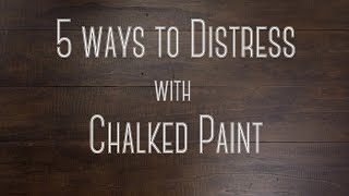 5 Techniques for Distressing Chalked Paint [upl. by Lallage144]