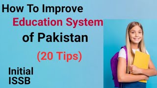 HOW TO IMPROVE EDUCATION SYSTEM  Education system ko kesay behtar banaya jaskta hai  taleemi nizam [upl. by Wirth636]